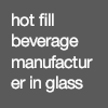 Operations - hot fill beverage manufacturer in glass and pet